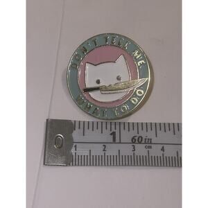 Don’t Tell Me What To Do Cat Pin Brooch